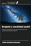 Brujería y movilidad social: Ritos de magia negra como medio para mejorar el estatus social (Costa de Marfil)