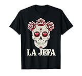 La Jefa Calavera de Azúcar La Jefa Calavera Cultura Mexicana Camiseta