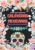 Libro para colorear, Calaveras mexicanas: flores, grecas y mandalas