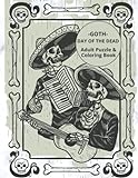 GOTH - DAY OF THE DEAD: Adult Puzzle & Coloring Book