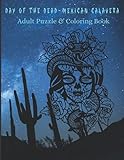 DAY OF THE DEAD - MEXICAN CALAVERA: Adult Puzzle & Coloring Book