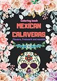 Coloring book, Mexican Calaveras: flowers,fretwork and mandala
