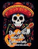 Dias de los muertos - Calaveras: Libro para colorear en escala de grises para adultos
