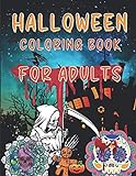 Halloween Coloring Book Adults: 50 Complex Designs On Mandala Backgrounds For Adults Including Skulls, Calavera and Scary Halloween Images